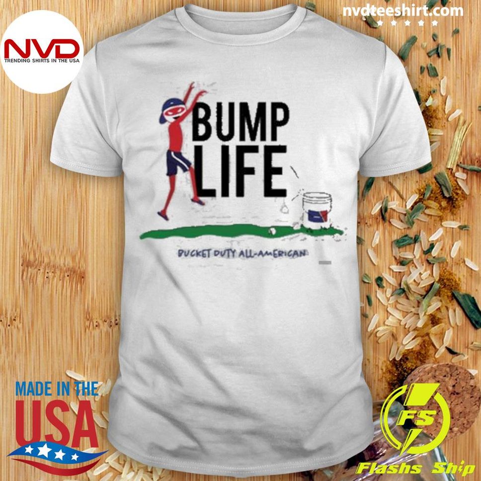 Official Pitching Ninja Merch Bump Life Bucket Duty All American Shirt