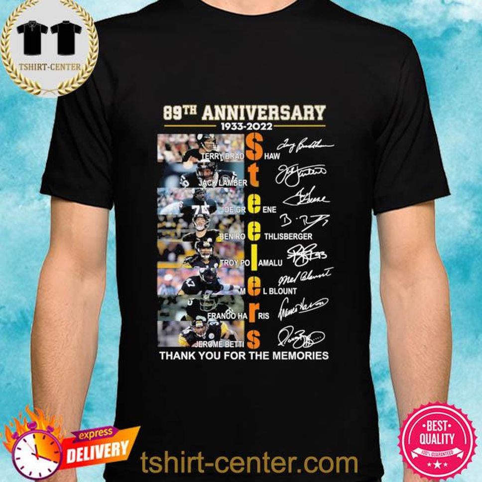 Official Pittsburgh Steelers 89th Anniversary 1933 2022 Thank You For The Memories Signatures Shirt