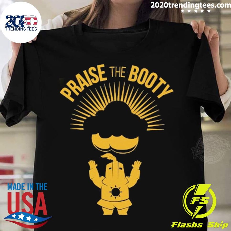 Official Praise The Booty T Shirt