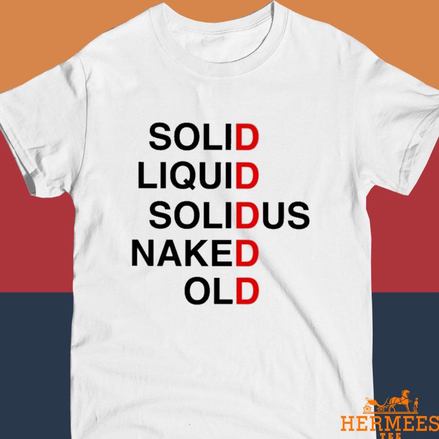 Official Solid Liquid Solidus Naked Old Shirt