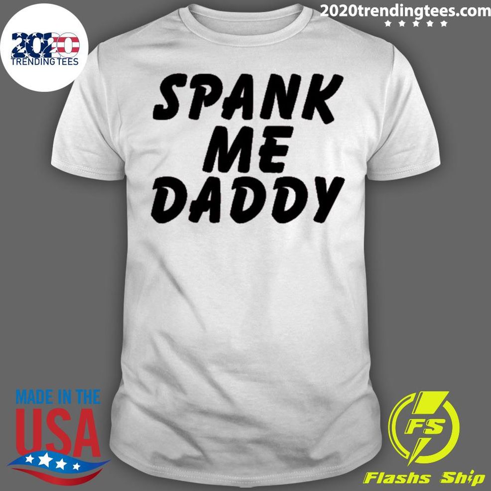 Official Spank Me Daddy T Shirt