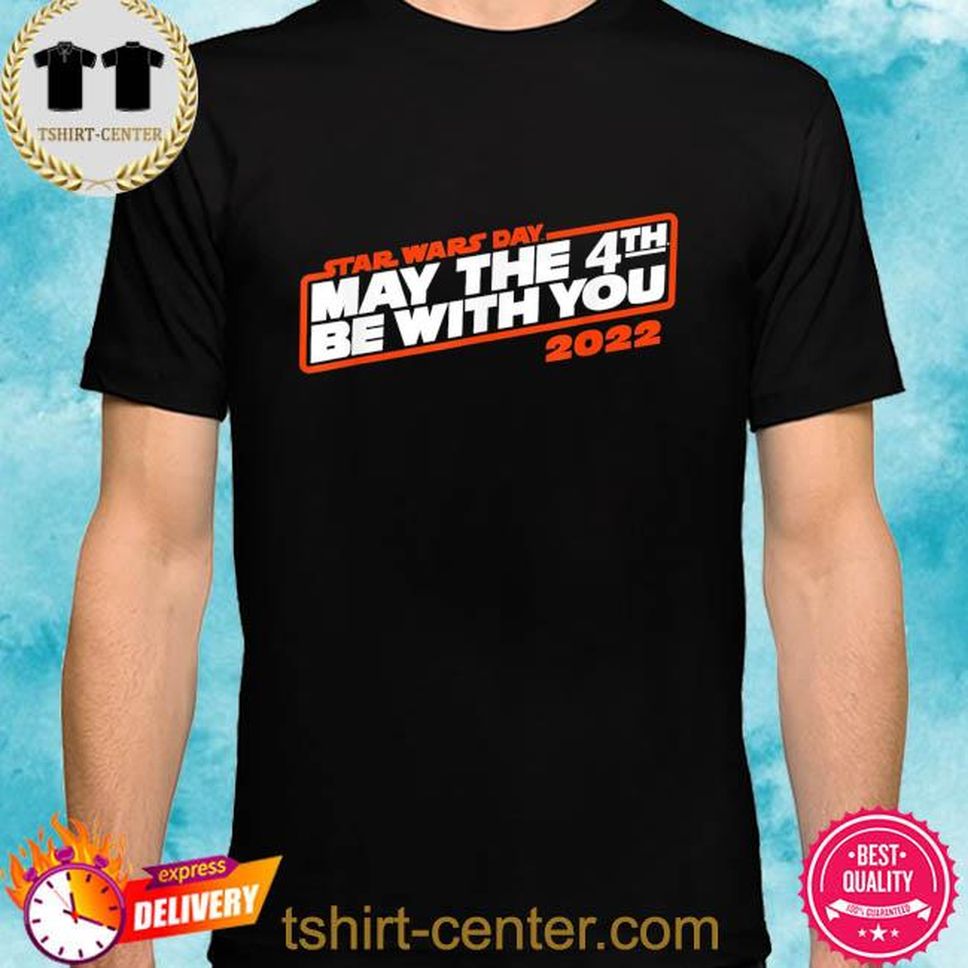 Official Star Wars Day May The 4th Be With You 2022 Shirt