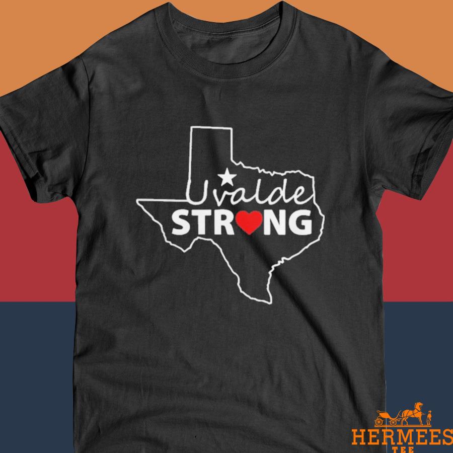 Official Uvalde Strong Pray For Texas We Love You Shirt