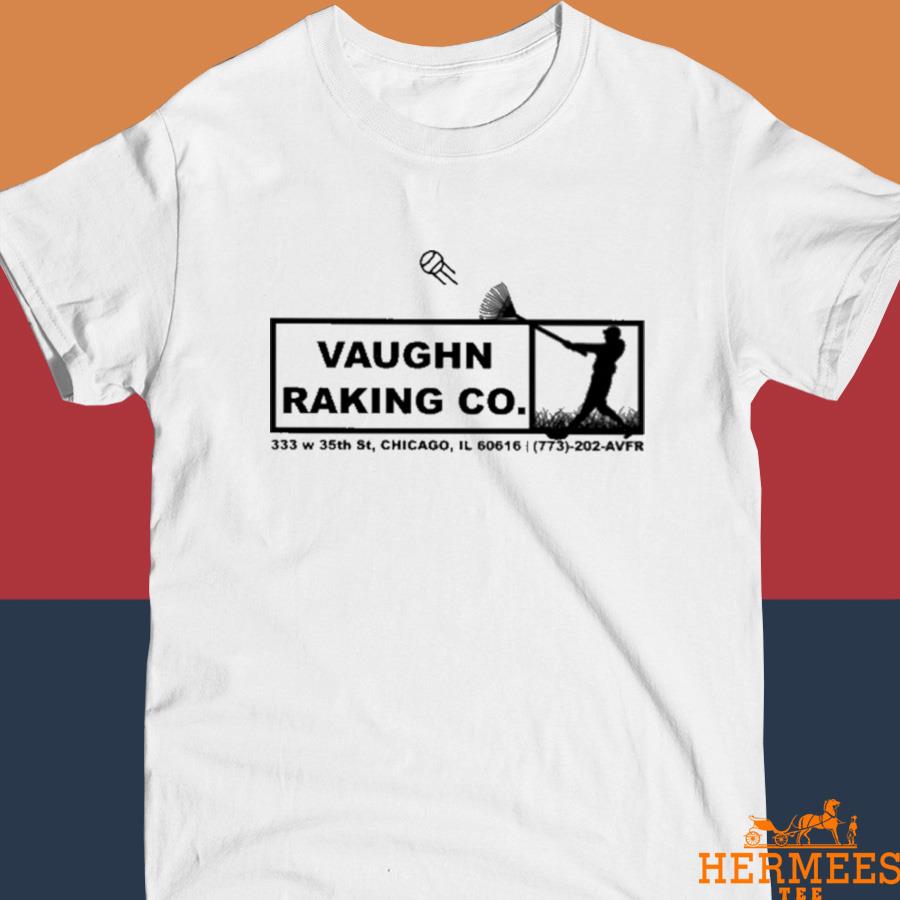Official Vaughn raking co 333 w 35th St Chicago Shirt