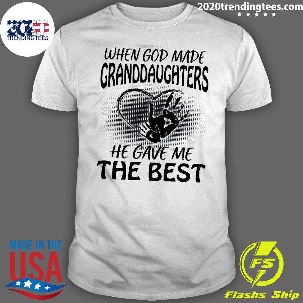 Official when God Made Granddaughters He Gave Me The Best Granddaughters T-shirt