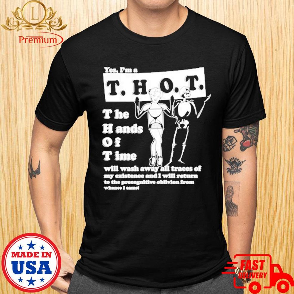Official Yes I'm A Thot The Hands Of Time T Shirt