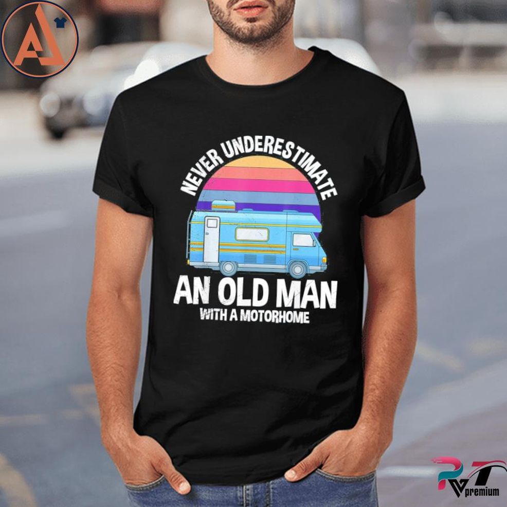 Old Man With Camper Dad Grandpa Pensioner Camper Shirt