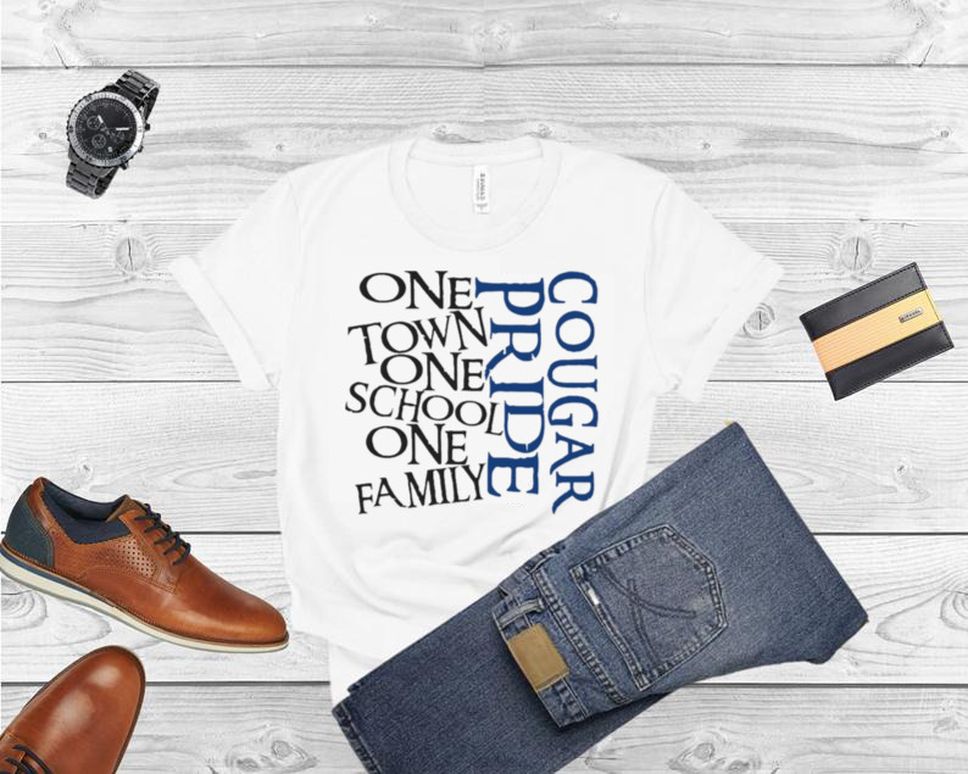 One Town One School One Family Cougar Pride Shirt