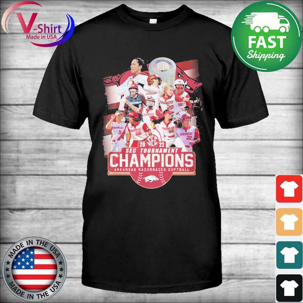 Original 2022 Sec Tournament Champions Arkansas Razorbacks Softball Team Shirt