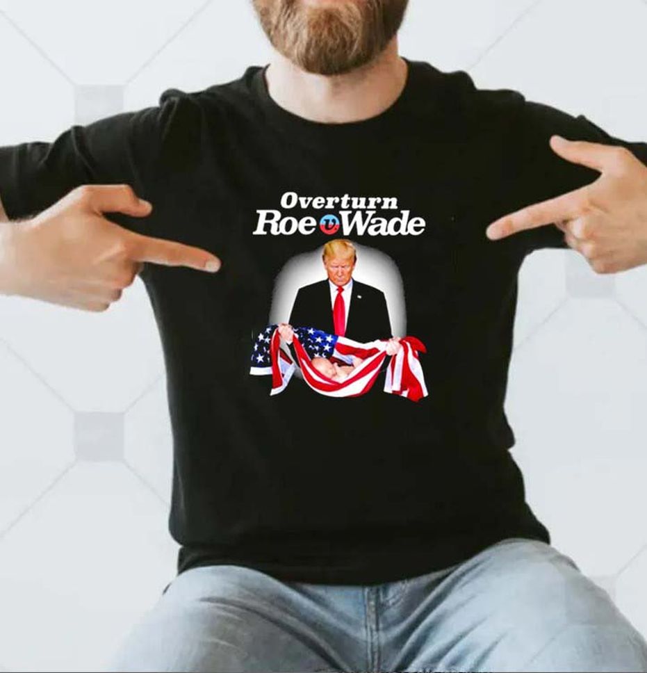Overturn Roe V Wade Trump America Flag Classic T Shirt