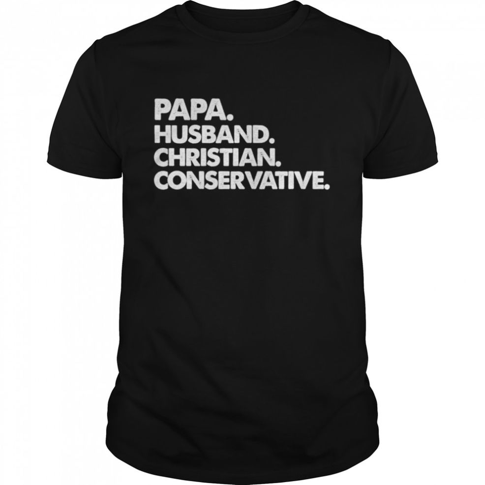Papa Husband Christian Conservative Shirt