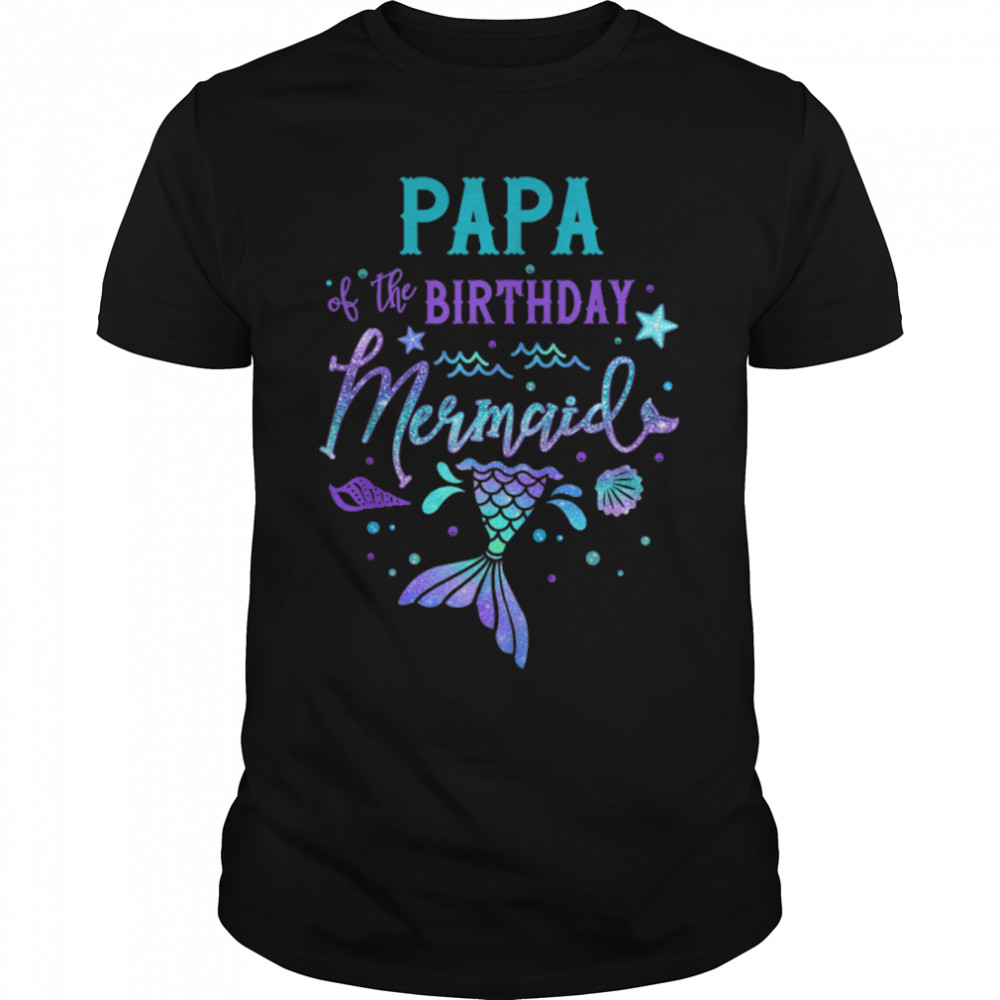 Papa Of The Birthday Mermaid Theme Party Squad Security T-Shirt B0B216F1Q2