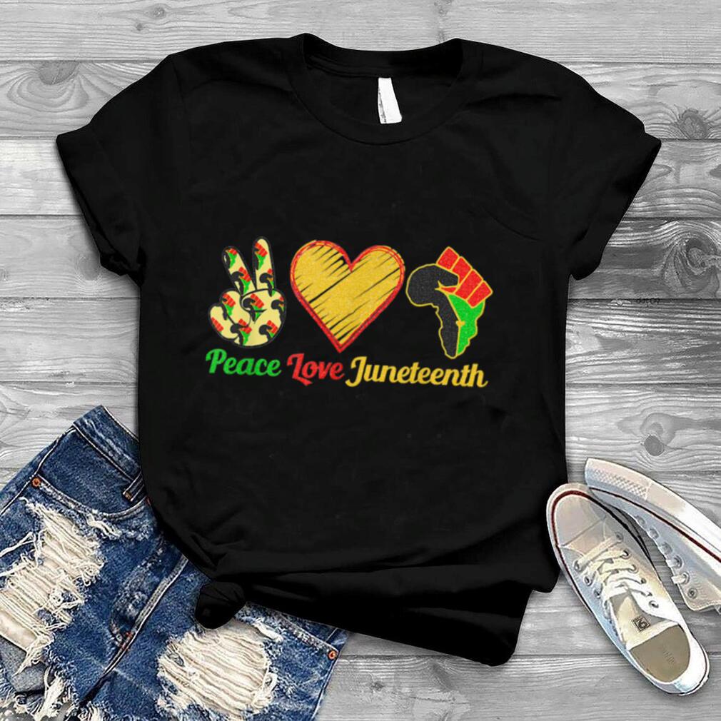 Peace Love Juneteenth Black Freedom 1865 Women Men Girls T Shirt B0B2D81Q8Q