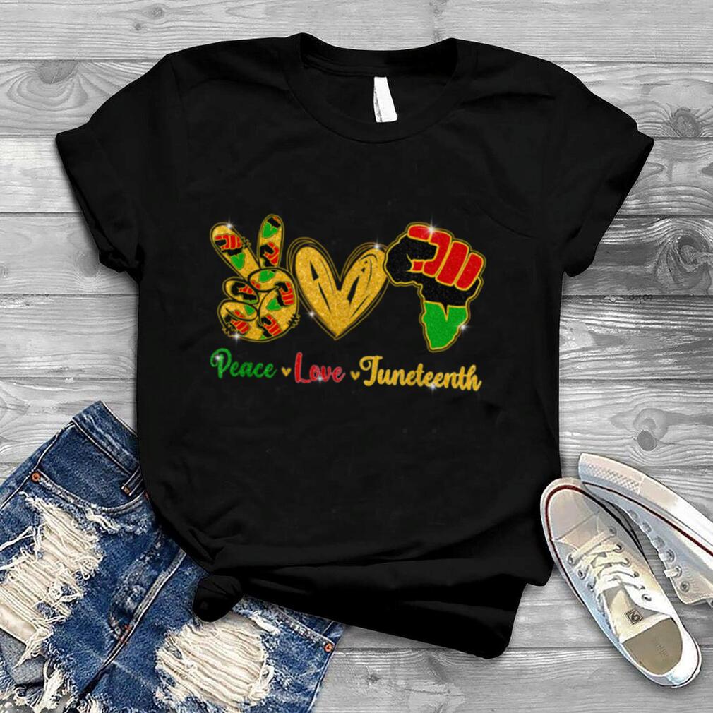 Peace Love Juneteenth Pride Black Girl Black Queen & KinG T Shirt B0B2D7T25F