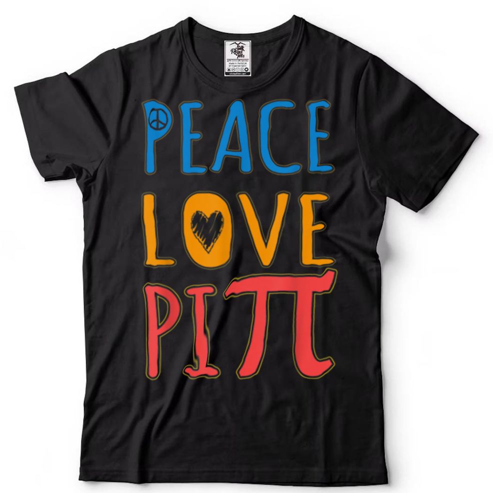 Peace Love Pi Happy Pi Day Shirt Math Teacher Men Women Kids T Shirt