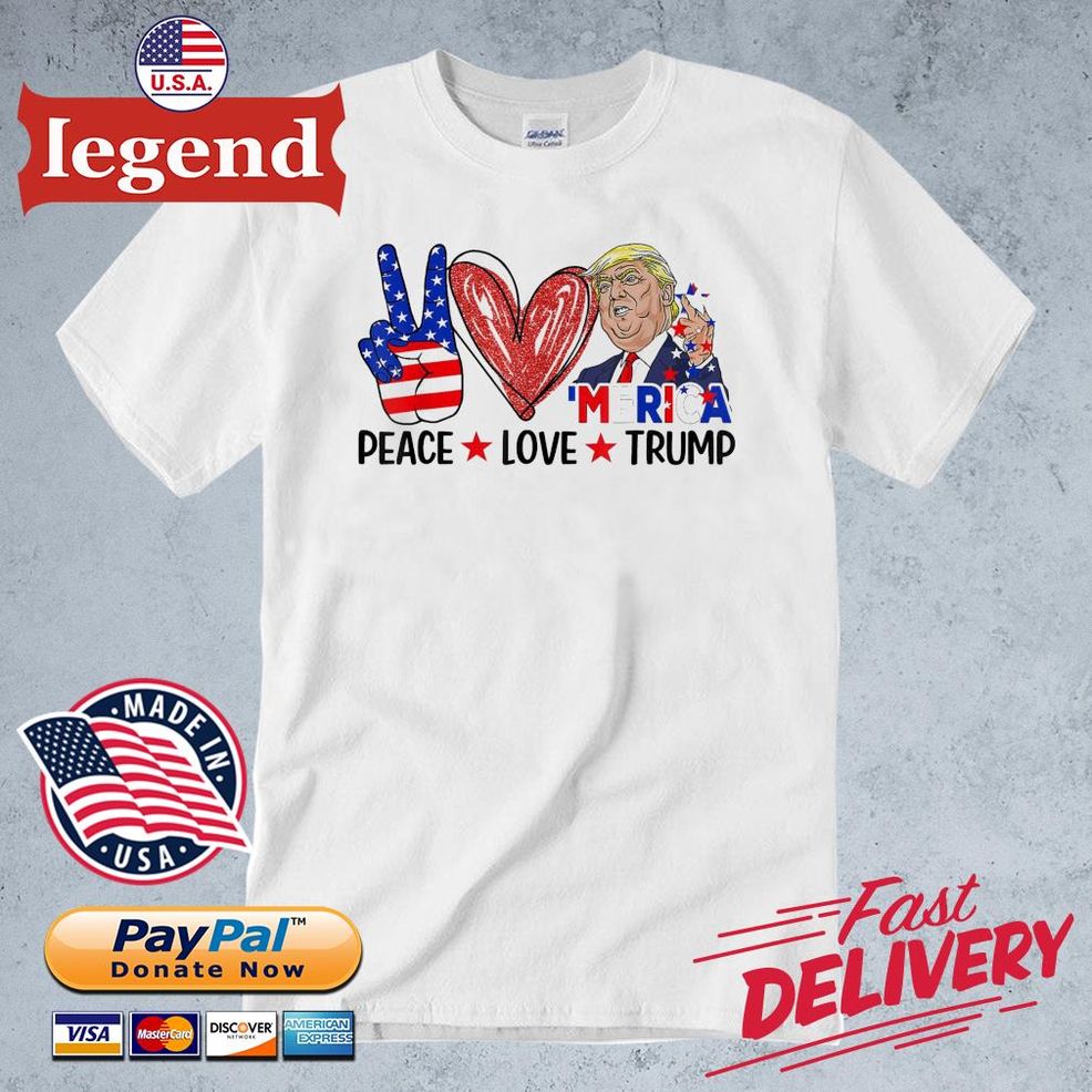 Peace Love Trump Merica Usa Flag Patriotic Shirt