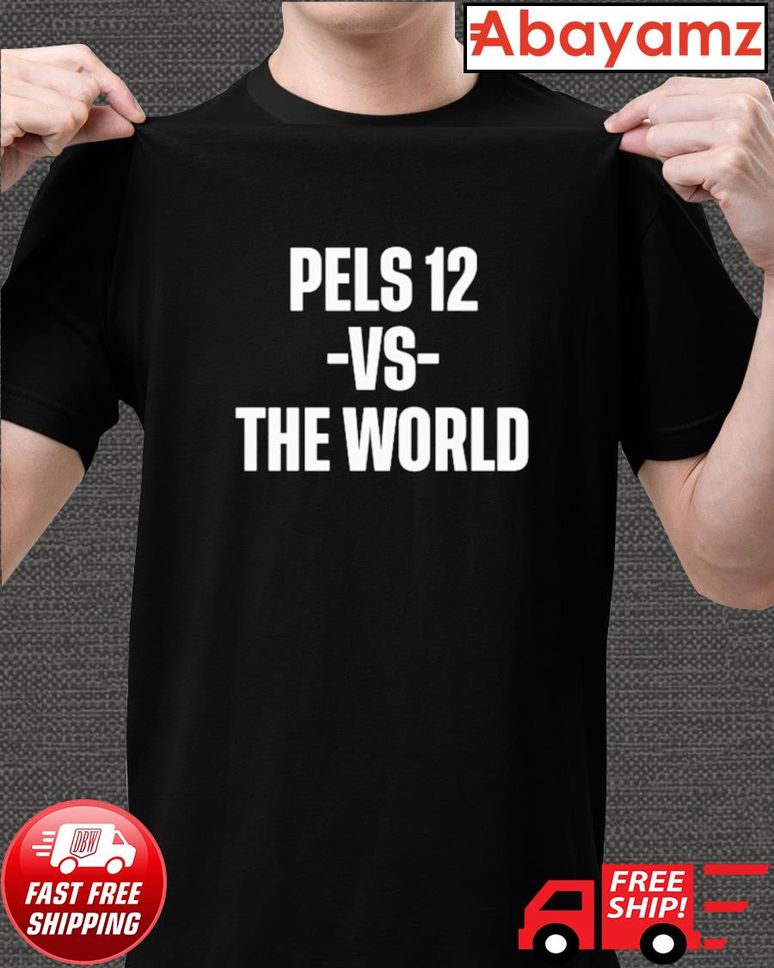 Pels 12 Vs The World Shirt