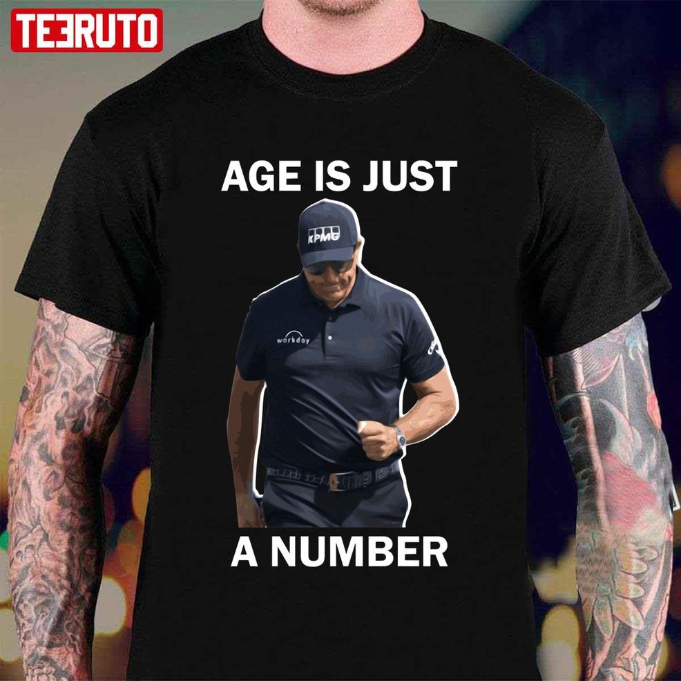 Phil Mickelson Age Is Just A Number Unisex T Shirt