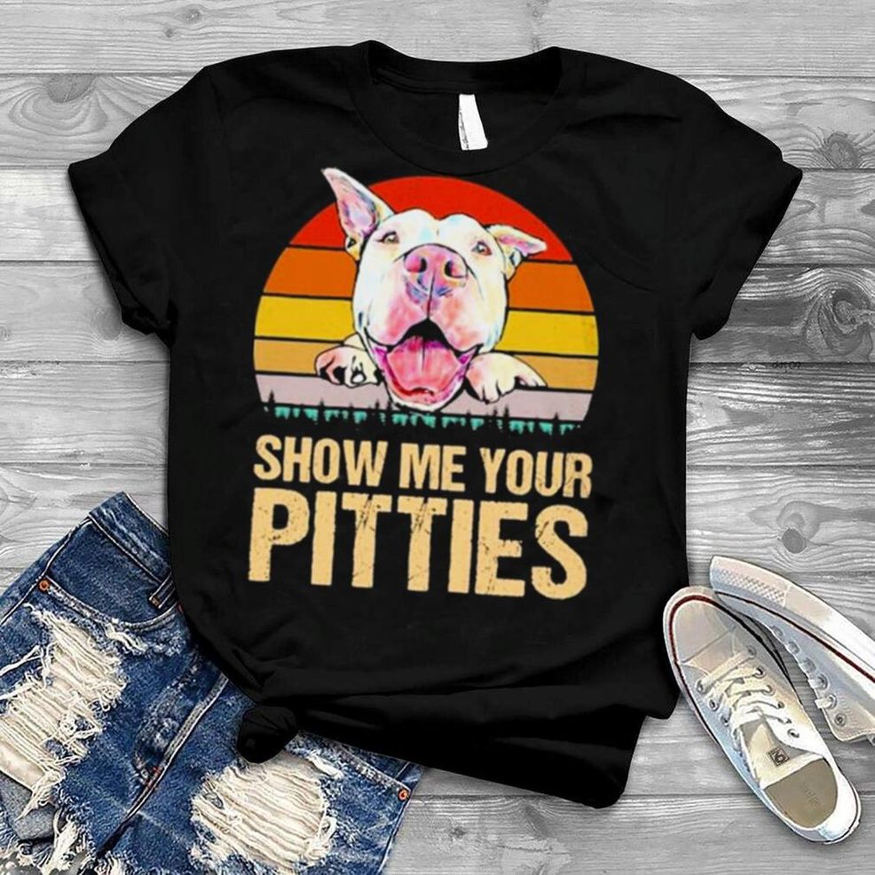 Pitbull Show Me Your Pitties Vintage Shirt