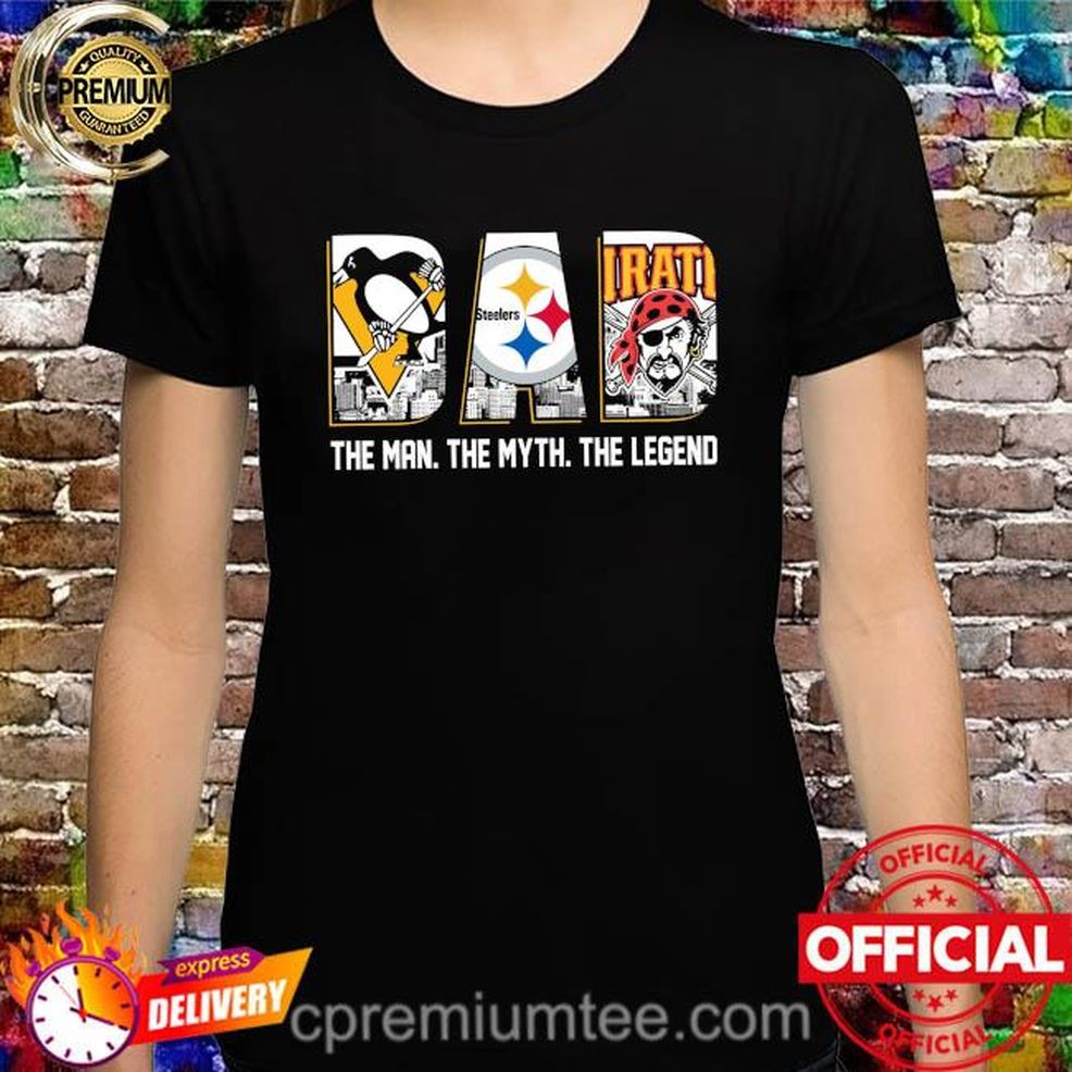 Pittsburgh Penguins And Pittsburgh Steelers Pittsburgh Pirates The Man The Myth The Legend Shirt