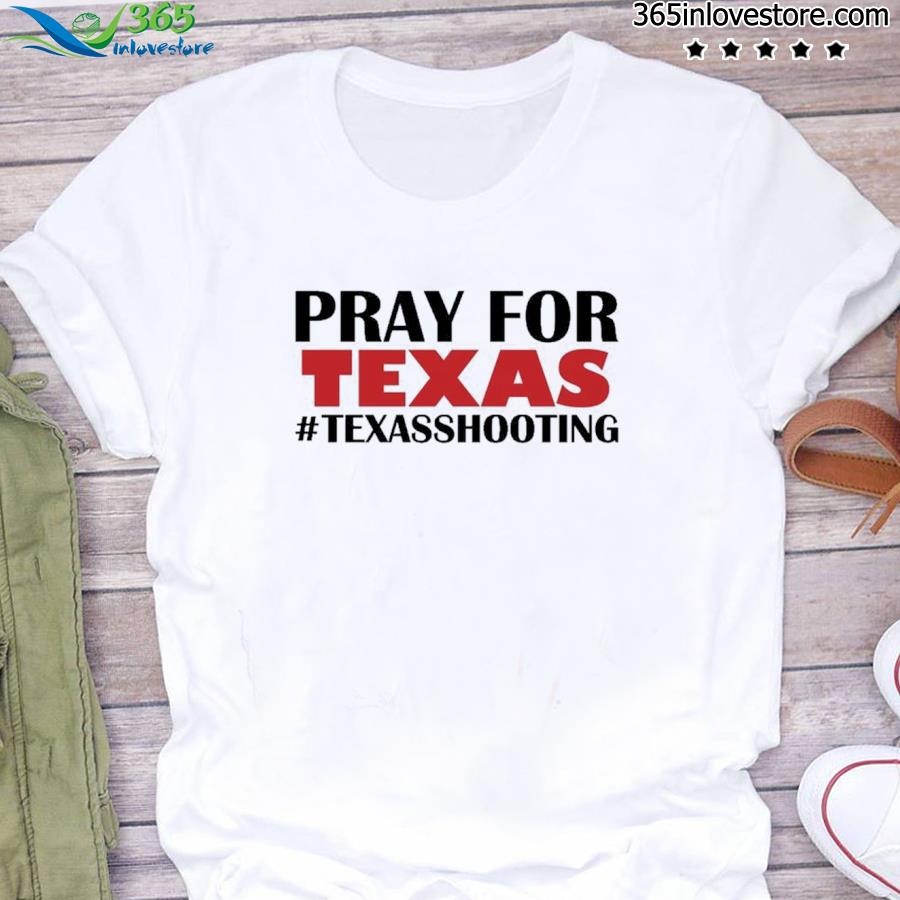 Pray for Texas protect our children shirt