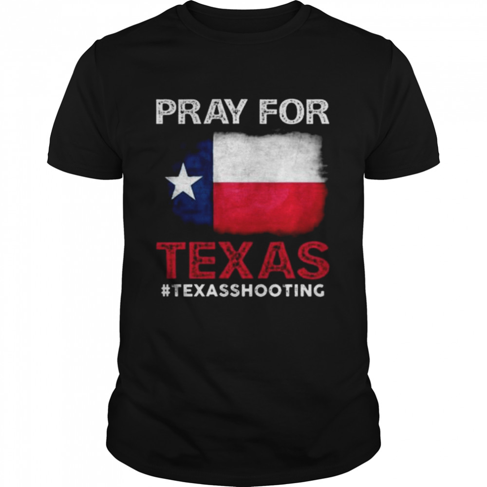 Pray for Texas school shooting uvalde strong shirt