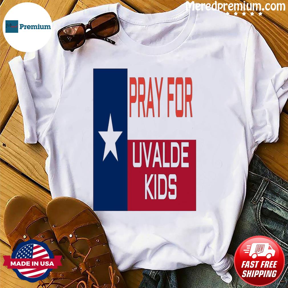 Pray for Uvalde Kids T-Shirt
