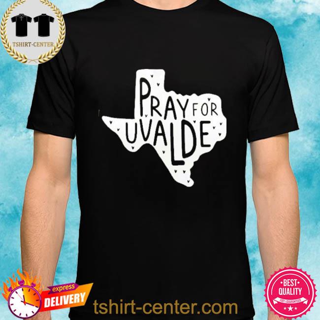 Pray for Uvalde Texas2022 Shirt