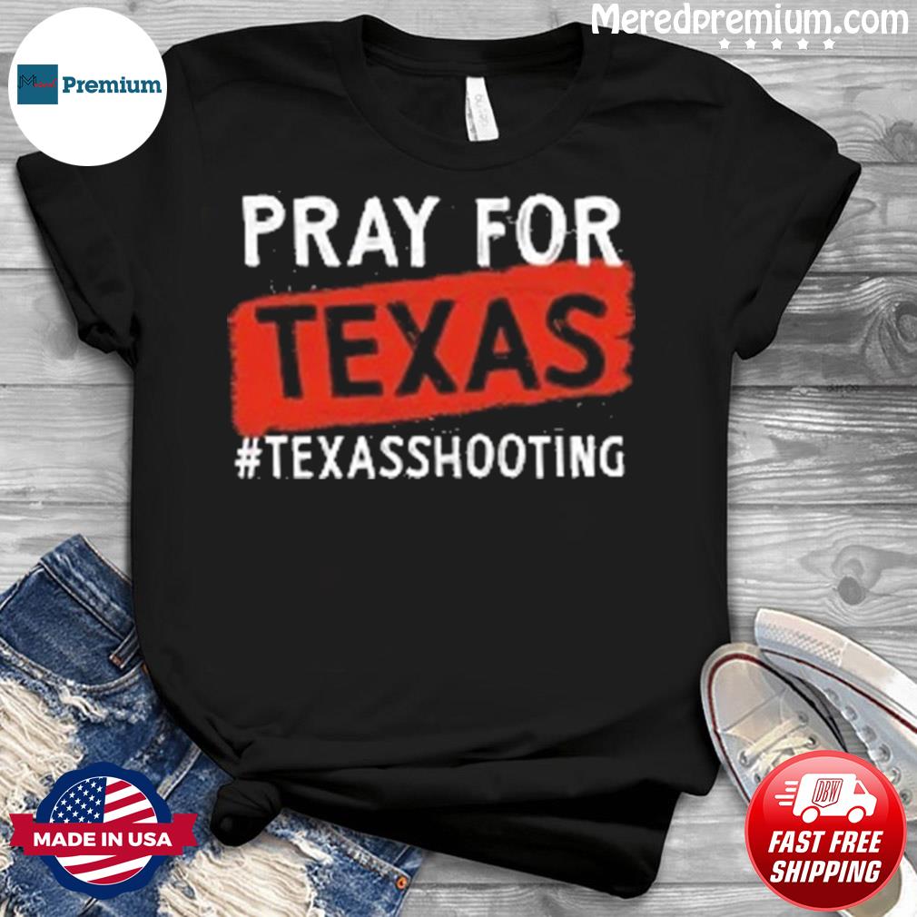 Pray For Uvalde, Uvalde Texas, Texas School Shirt