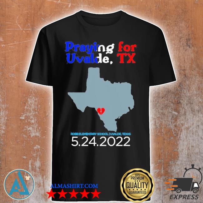 Praying for uvalde Texas protect kids not guns shirt