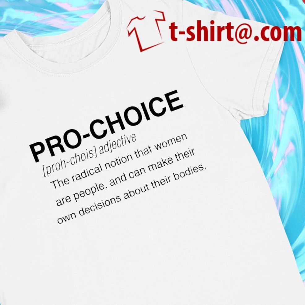 Pro Choice Adjective 2022 T Shirt