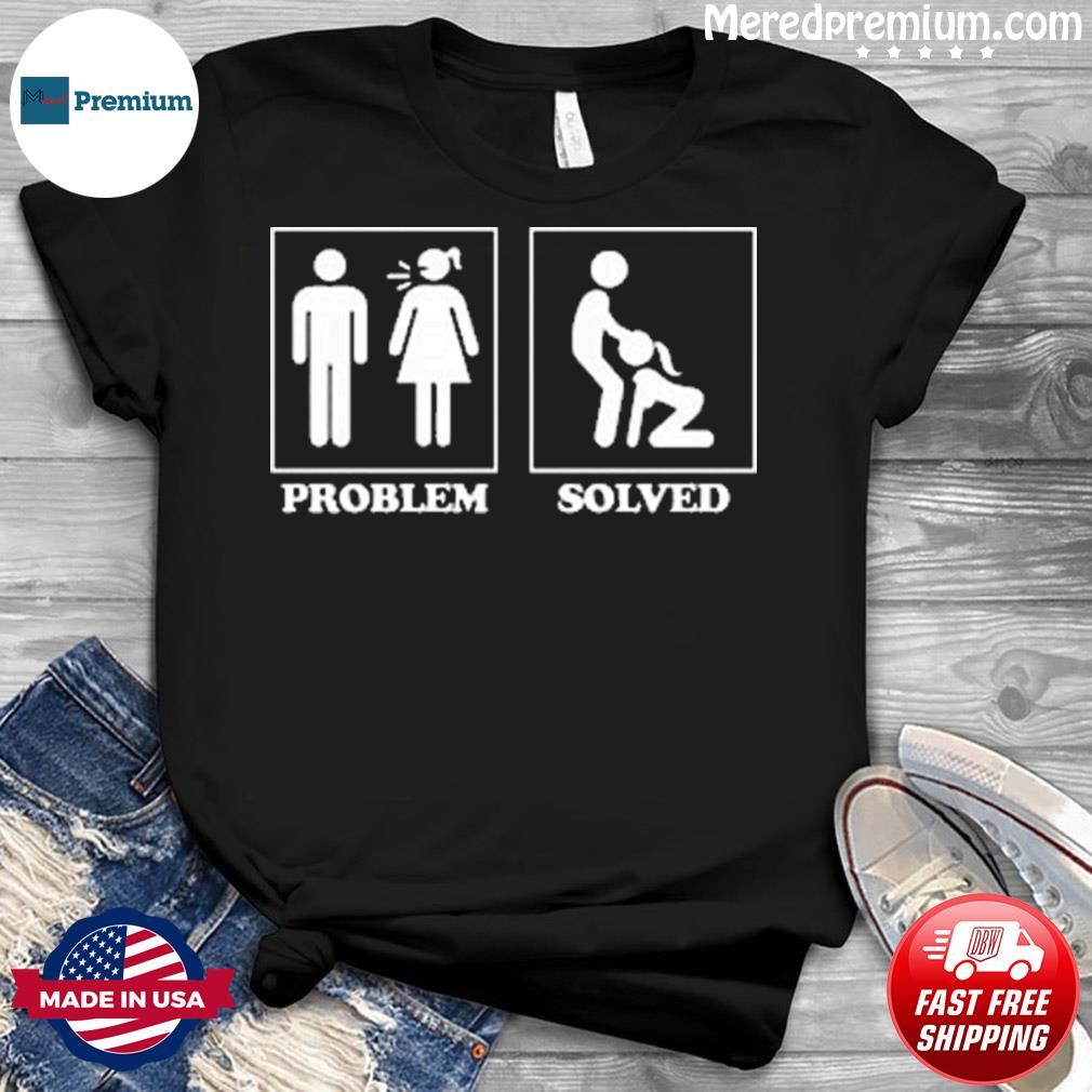 Problem Solved Shirt Alabitweets 