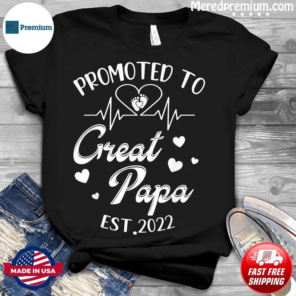 Promoted To Great Papa Est 2022 Happy Grandpa Son Daughter Shirt