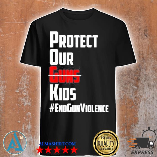 Protect our kids not gunsuvalde Texas shooting gun control now enough violence shirt