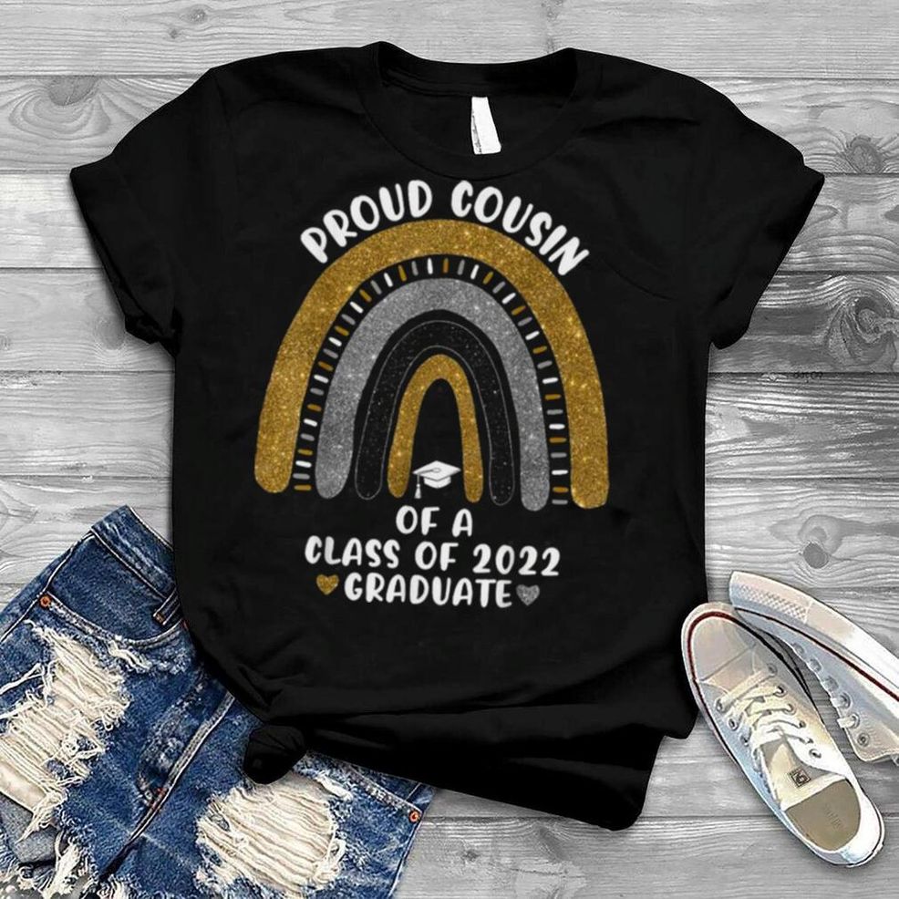 Proud Cousin Of A Class Of 2022 Graduate School Rainbow Shirt