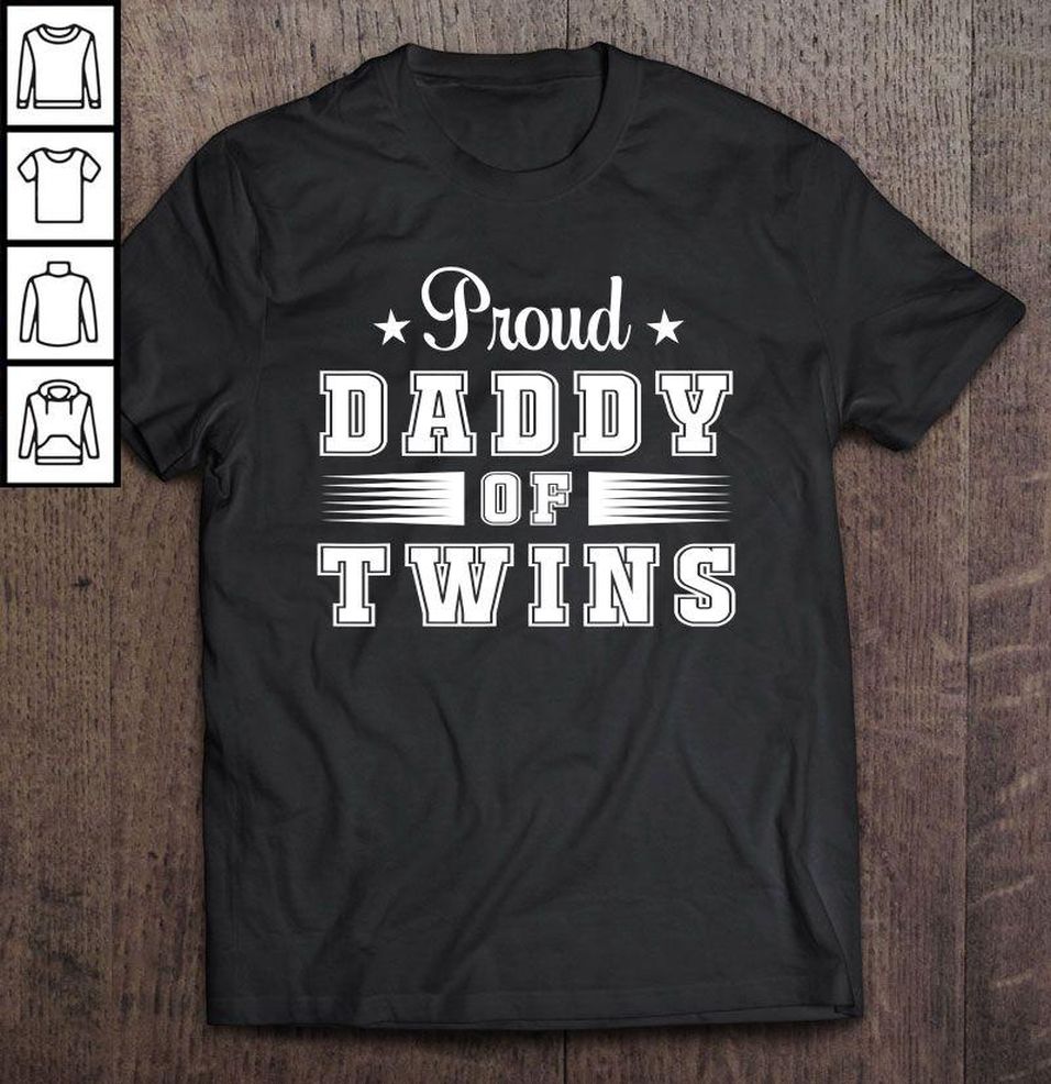 Proud Daddy Of Twins Gift Top