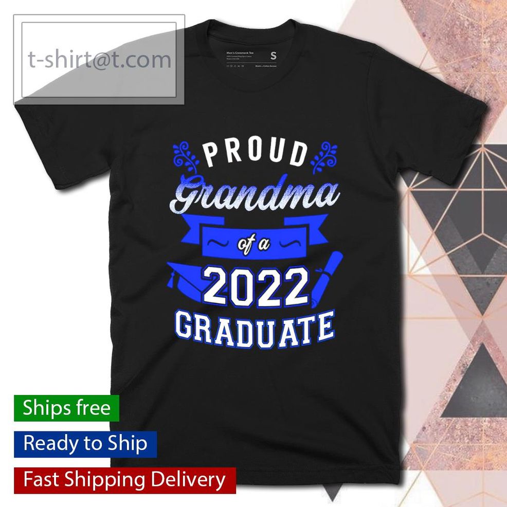 Proud Grandma Of A 2022 Graduate Shirt