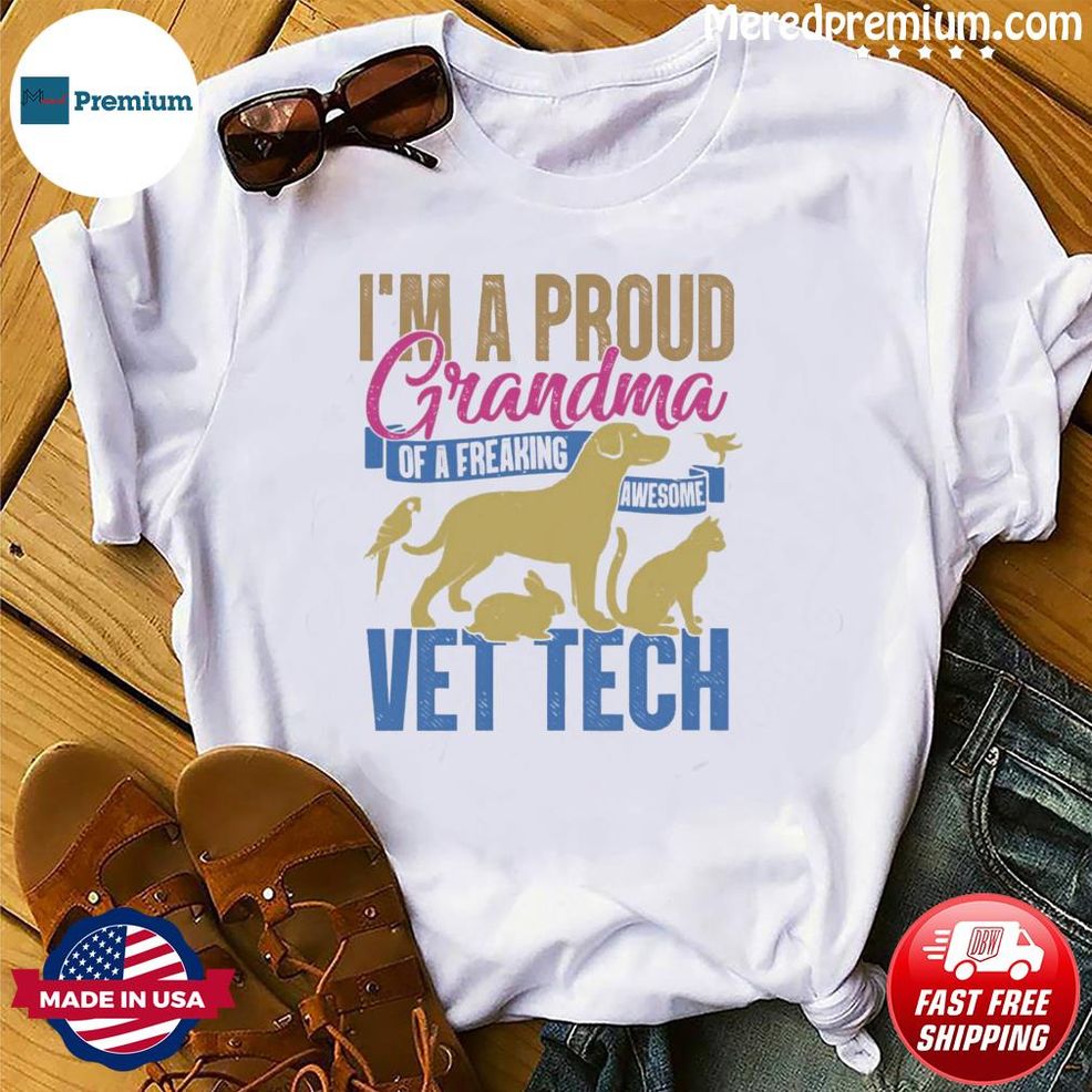 Proud Grandma Of Vet Tech Shirt