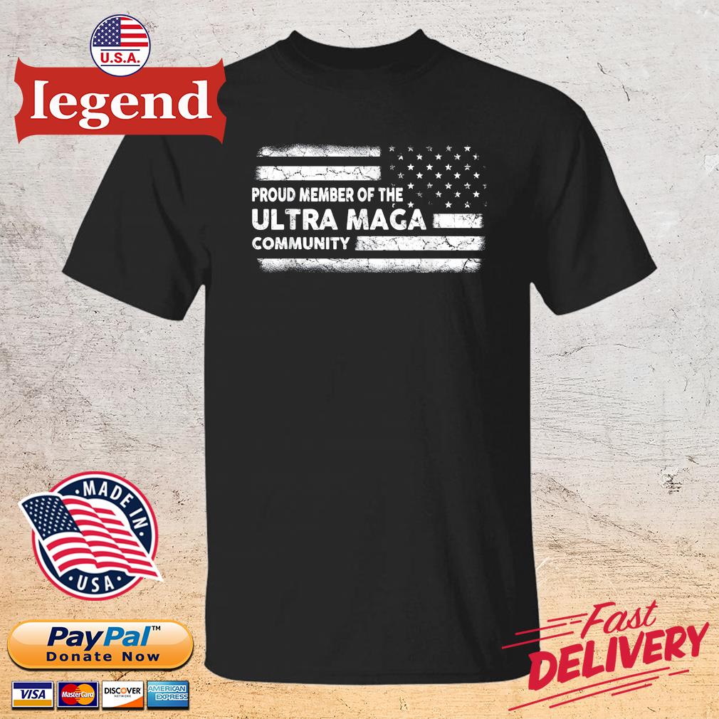 Proud Member Of The Ultra Maga Community Trump Maga 2024 USA Flag Shirt