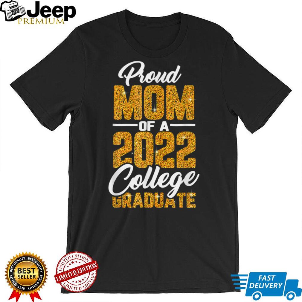 Proud Mom Of A 2022 Graduate Graduation College Student Mama T Shirt