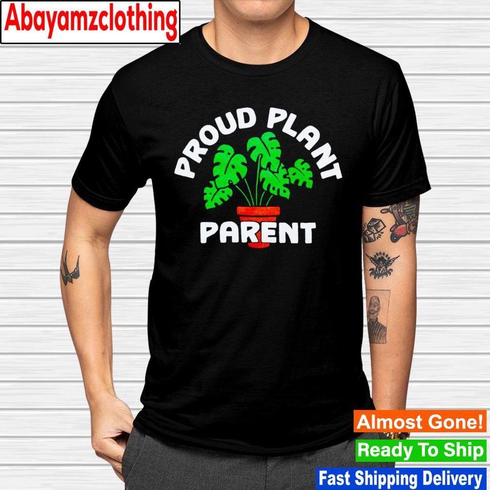 Proud Plant Parent Shirt