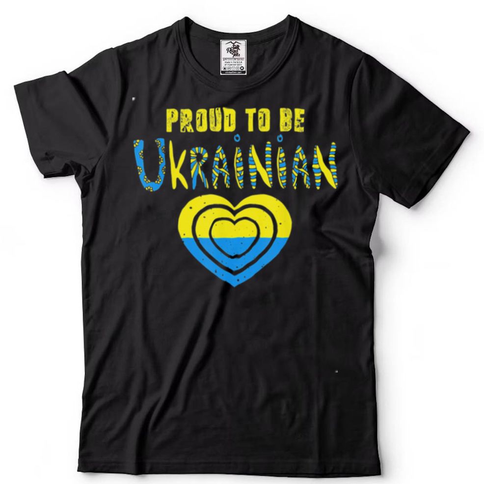 Proud To Be Ukrainian Ukraine Flag Ukraine Tee Shirt