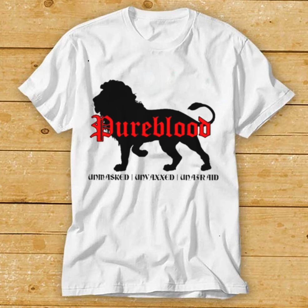 Pureblood Unmasked Unvaxxed Unafraid T Shirt Tee