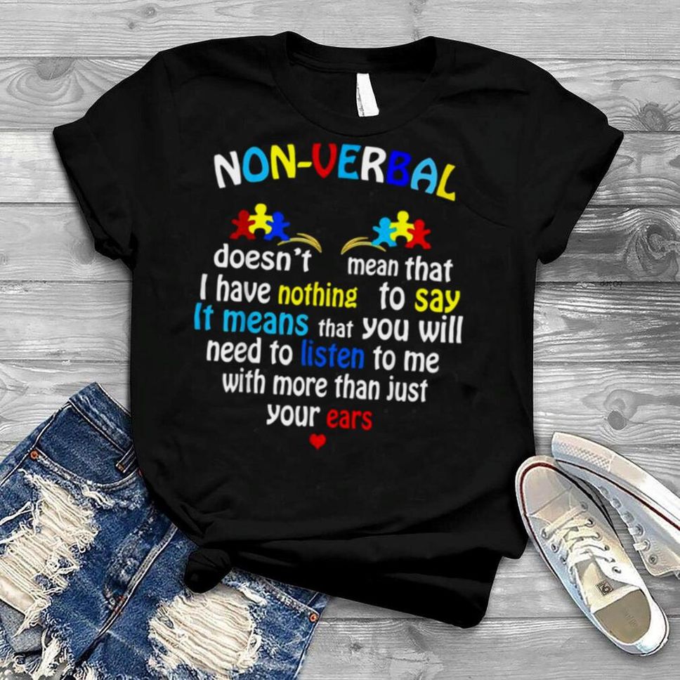 Puzzle Piece I Have NONVERBAL Autism Awareness Support Shirt