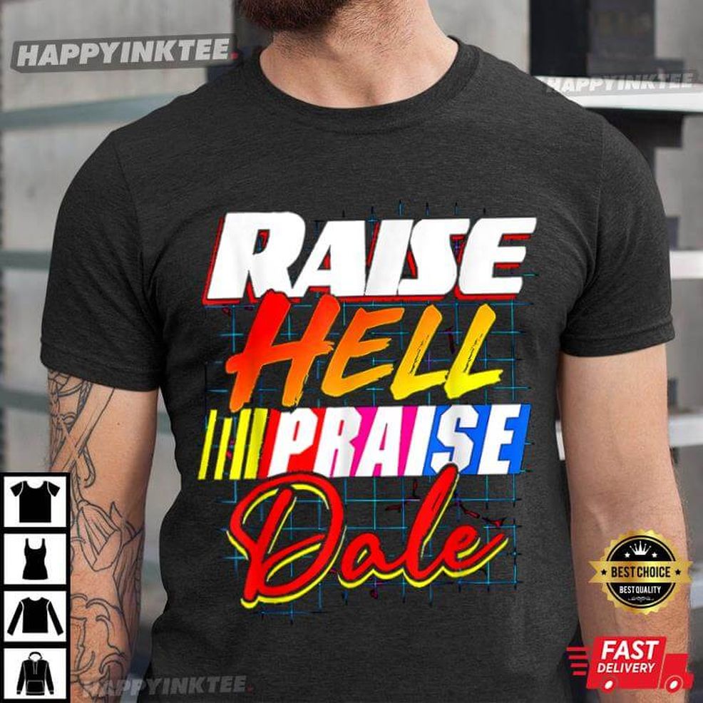 Raise Hell Praise Dale Vintage T Shirt