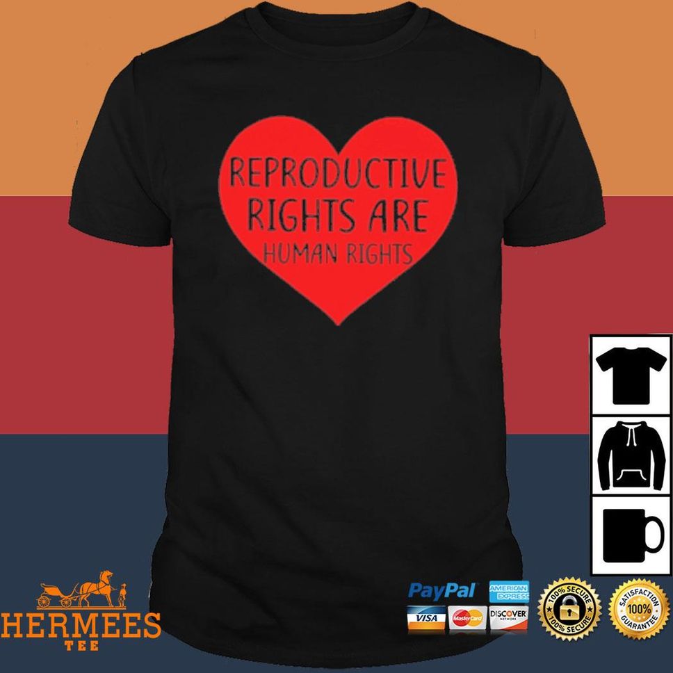 Reproductive Rights Are Human Rights Shirt