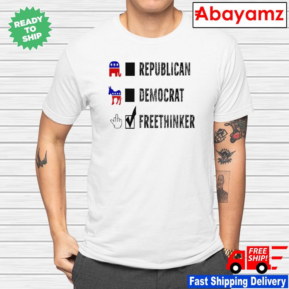 Republican Democrat FreeThinker Shirt