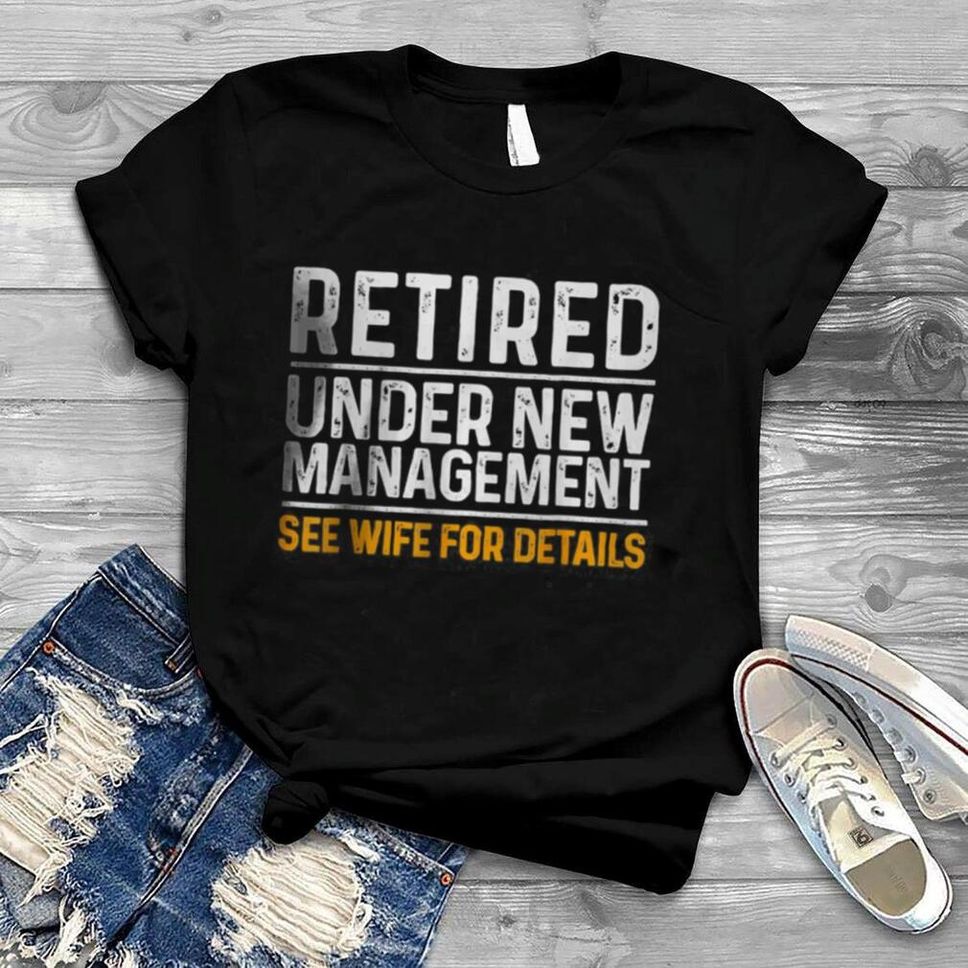 Retirement Design Men Dad Retiring Party Humor Lovers T Shirt
