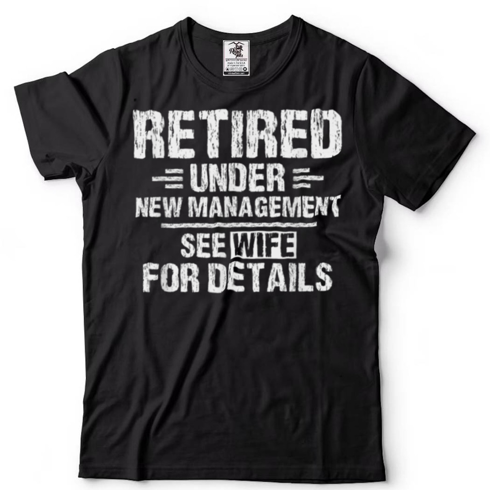 Retirement Gifts for man dadd daddy Best Retirement Novelty T Shirt