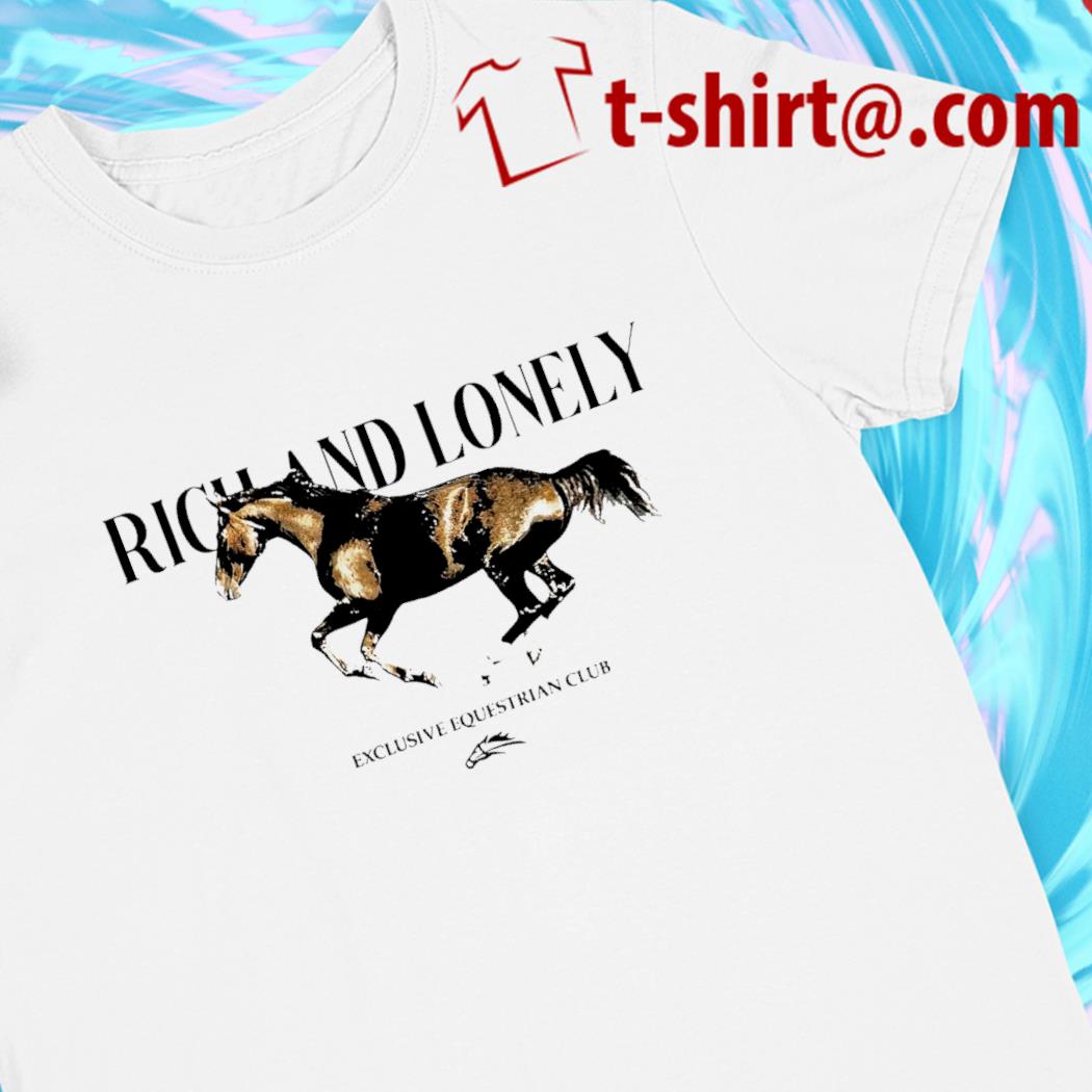 Rich And Lonely Exclusive Equestrian Club 2022 T-shirt